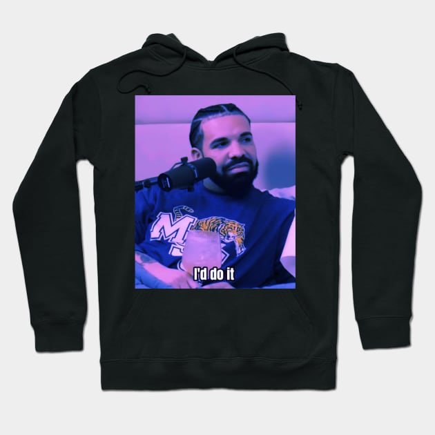 Drizzy’d do it Hoodie by Ritvik Takkar